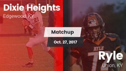 Matchup: Dixie Heights High vs. Ryle  2017