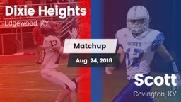 Matchup: Dixie Heights High vs. Scott  2018