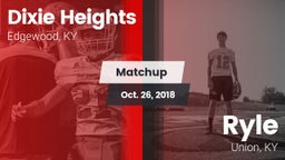 Matchup: Dixie Heights High vs. Ryle  2018