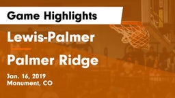 Lewis-Palmer  vs Palmer Ridge  Game Highlights - Jan. 16, 2019