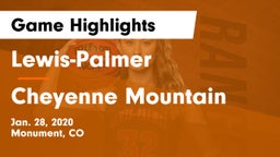 Lewis-Palmer  vs Cheyenne Mountain  Game Highlights - Jan. 28, 2020