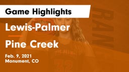 Lewis-Palmer  vs Pine Creek  Game Highlights - Feb. 9, 2021