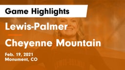 Lewis-Palmer  vs Cheyenne Mountain  Game Highlights - Feb. 19, 2021