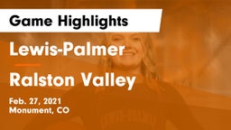 Lewis-Palmer  vs Ralston Valley  Game Highlights - Feb. 27, 2021