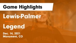 Lewis-Palmer  vs Legend  Game Highlights - Dec. 14, 2021