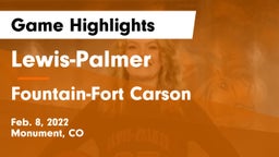 Lewis-Palmer  vs Fountain-Fort Carson  Game Highlights - Feb. 8, 2022