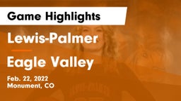 Lewis-Palmer  vs Eagle Valley  Game Highlights - Feb. 22, 2022