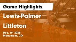 Lewis-Palmer  vs Littleton  Game Highlights - Dec. 19, 2023