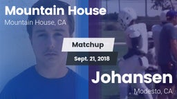 Matchup: Mountain House High vs. Johansen  2018