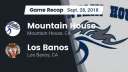 Recap: Mountain House  vs. Los Banos  2018
