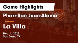 Pharr-San Juan-Alamo  vs La Villa Game Highlights - Dec. 1, 2023