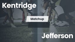 Matchup: Kentridge High vs. Jefferson  2016