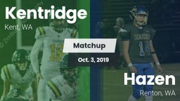 Matchup: Kentridge High vs. Hazen  2019