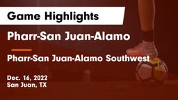 Pharr-San Juan-Alamo  vs Pharr-San Juan-Alamo Southwest  Game Highlights - Dec. 16, 2022