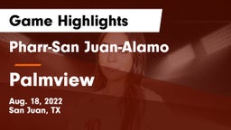 Pharr-San Juan-Alamo  vs Palmview  Game Highlights - Aug. 18, 2022
