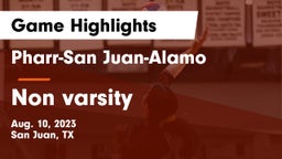 Pharr-San Juan-Alamo  vs Non varsity Game Highlights - Aug. 10, 2023