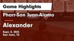 Pharr-San Juan-Alamo  vs Alexander  Game Highlights - Sept. 8, 2023
