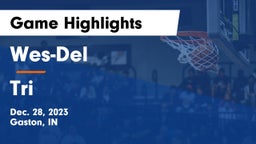 Wes-Del  vs Tri  Game Highlights - Dec. 28, 2023