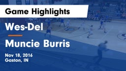 Wes-Del  vs Muncie Burris Game Highlights - Nov 18, 2016