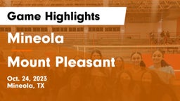 Mineola  vs Mount Pleasant  Game Highlights - Oct. 24, 2023
