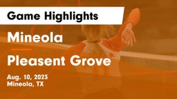 Mineola  vs Pleasent Grove Game Highlights - Aug. 10, 2023