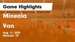 Mineola  vs Van Game Highlights - Aug. 11, 2023