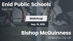 Matchup: Enid Public Schools vs. Bishop McGuinness  2016