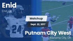 Matchup: Enid Public Schools vs. Putnam City West  2017