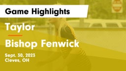 Taylor  vs Bishop Fenwick Game Highlights - Sept. 30, 2023