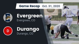 Recap: Evergreen  vs. Durango  2020