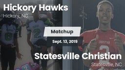 Matchup: Hickory Hawks vs. Statesville Christian  2019