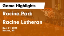 Racine Park  vs Racine Lutheran  Game Highlights - Dec. 21, 2023