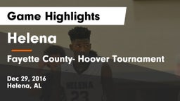 Helena  vs Fayette County- Hoover Tournament Game Highlights - Dec 29, 2016