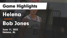 Helena  vs Bob Jones  Game Highlights - June 11, 2022