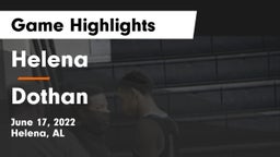 Helena  vs Dothan  Game Highlights - June 17, 2022