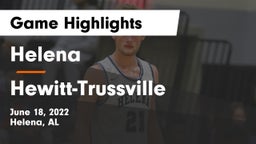 Helena  vs Hewitt-Trussville  Game Highlights - June 18, 2022