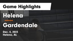 Helena  vs Gardendale  Game Highlights - Dec. 4, 2023