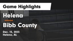 Helena  vs Bibb County Game Highlights - Dec. 15, 2023