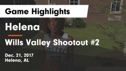 Helena  vs Wills Valley Shootout #2 Game Highlights - Dec. 21, 2017