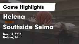 Helena  vs Southside Selma Game Highlights - Nov. 19, 2018