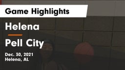 Helena  vs Pell City  Game Highlights - Dec. 30, 2021