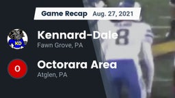 Recap: Kennard-Dale  vs. Octorara Area  2021