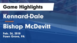 Kennard-Dale  vs Bishop McDevitt  Game Highlights - Feb. 26, 2018