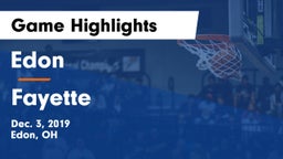 Edon  vs Fayette  Game Highlights - Dec. 3, 2019