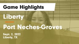 Liberty  vs Port Neches-Groves  Game Highlights - Sept. 2, 2022