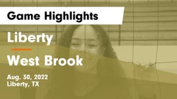 Liberty  vs West Brook  Game Highlights - Aug. 30, 2022