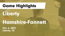 Liberty  vs Hamshire-Fannett  Game Highlights - Oct. 6, 2023
