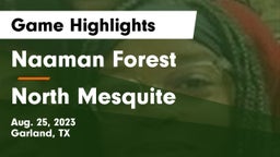 Naaman Forest  vs North Mesquite Game Highlights - Aug. 25, 2023