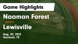 Naaman Forest  vs Lewisville Game Highlights - Aug. 25, 2023