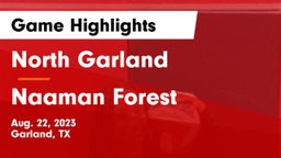North Garland  vs Naaman Forest  Game Highlights - Aug. 22, 2023